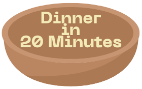 dinner 20 minutes